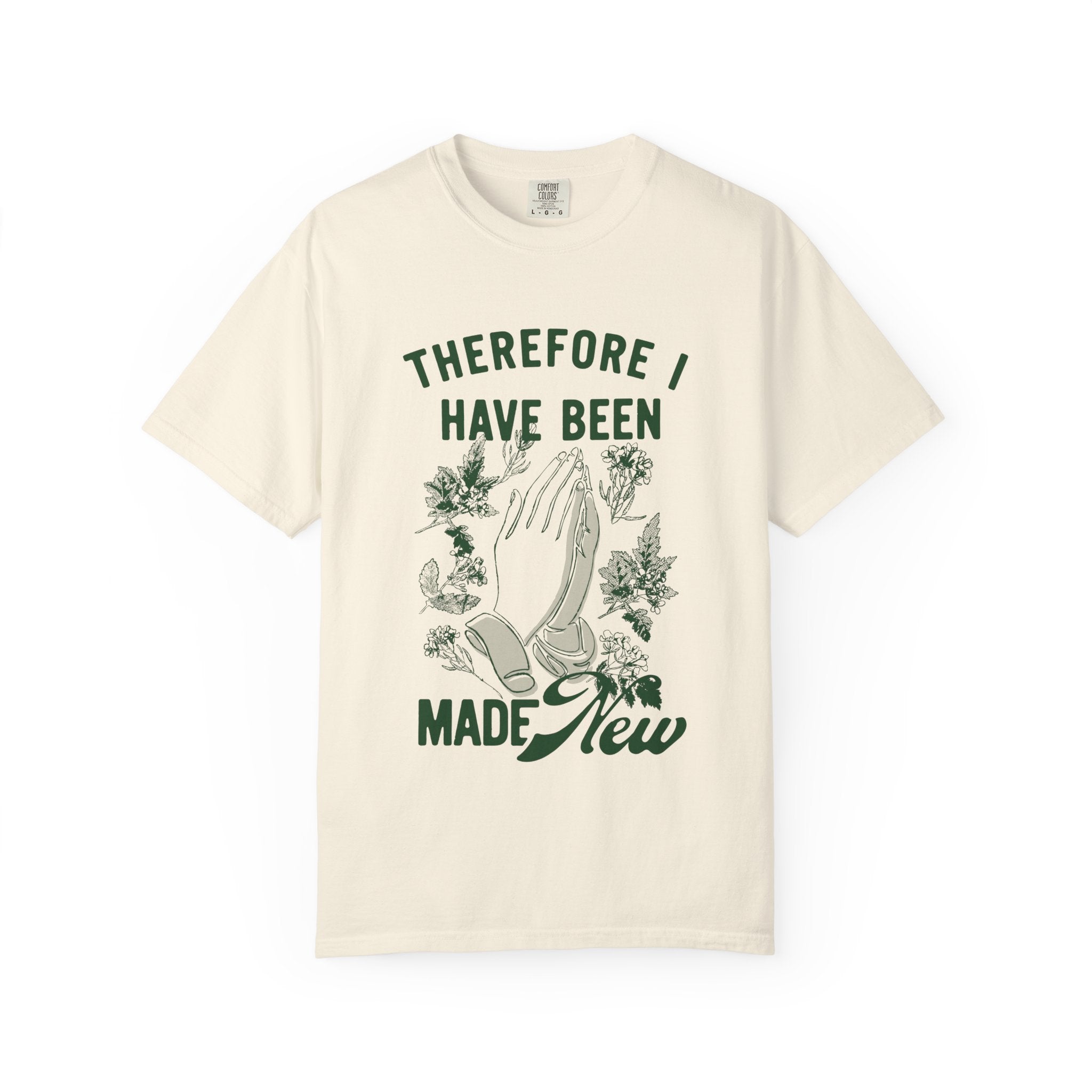 "Been Made New" Comfort TEE